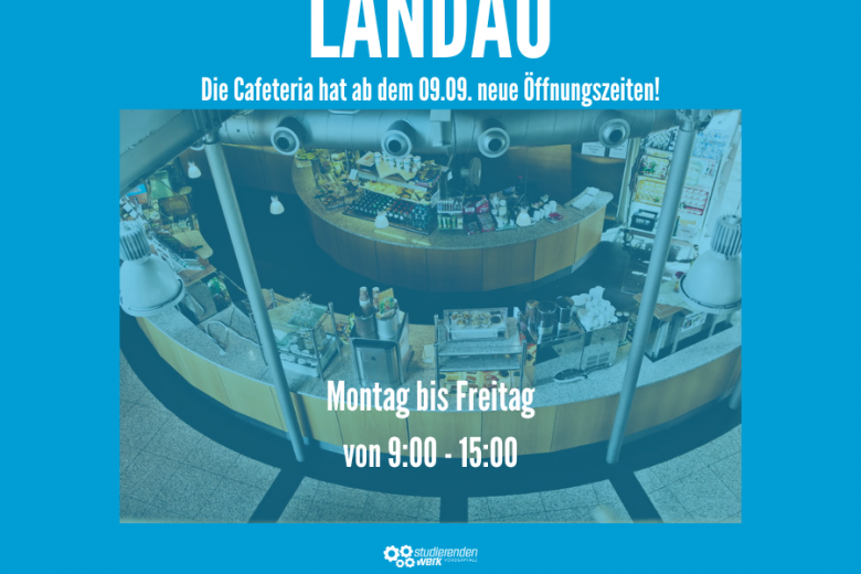 Neue Öffnungszeiten Cafeteria Landau