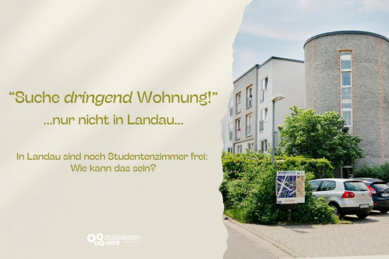 "Suche dringend Wohnung!" - Nur nicht in Landau