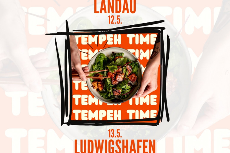 Tempeh-Time in Landau & Ludwigshafen